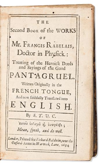 Rabelais, François (c. 1483-1553) The Works or the Lives, Heroic Deeds and Sayings of Gargantua and Pantagruel. [Together with] Pantagr